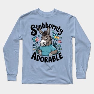 Stubbornly Adorable Donkey Long Sleeve T-Shirt